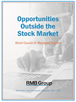OPPORTUNITIES OUTSIDE THE STOCK MARKET